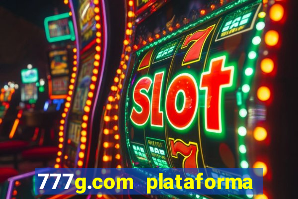 777g.com plataforma de jogos